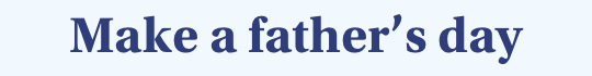 Make a father's day