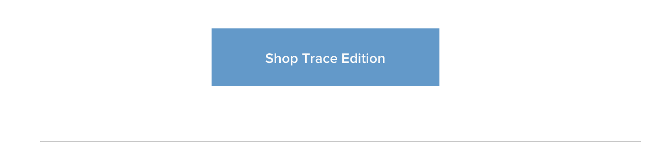 Shop Trace Edition