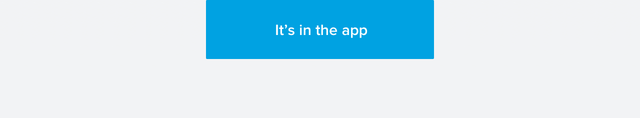 It's in the app
