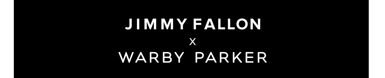 Jimmy Fallon x Warby Parker