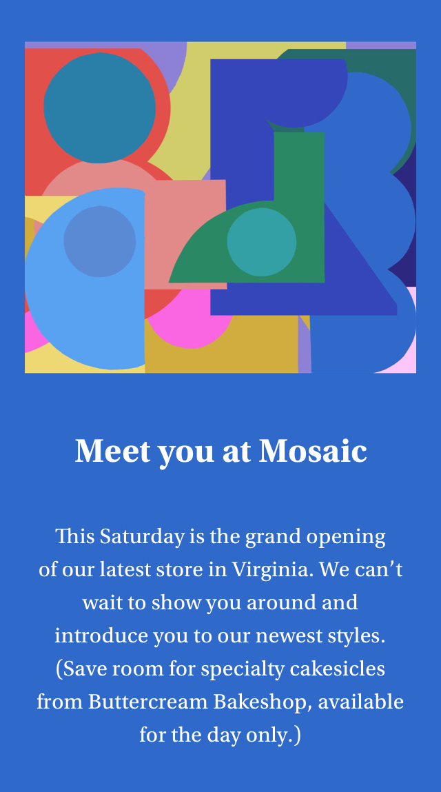 Meet you at Mosaic