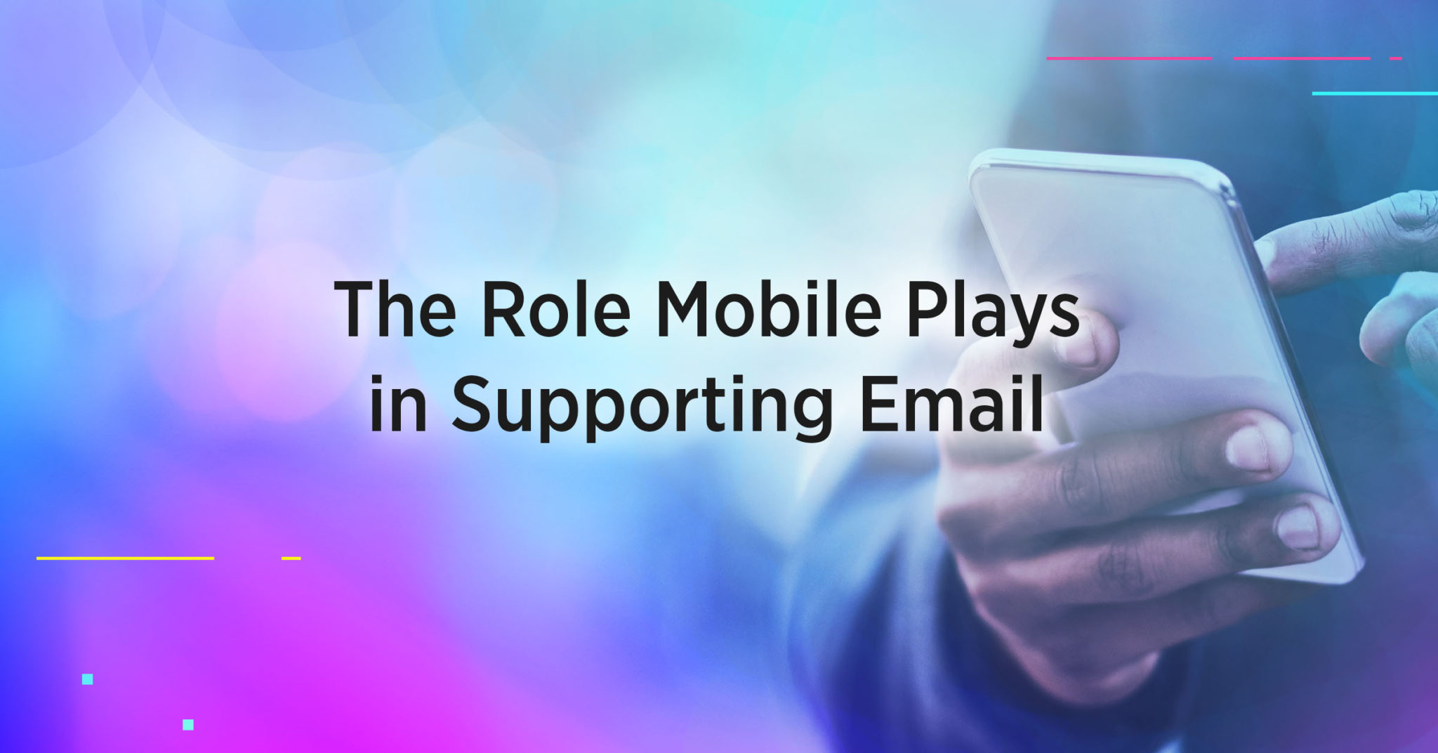 The Role Mobile Plays in Supporting Email