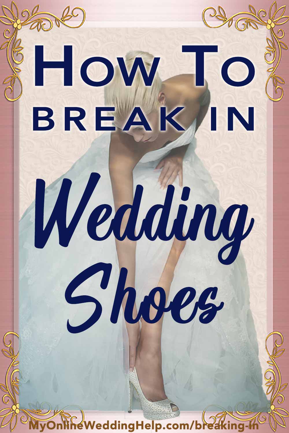 How to Break in Wedding Shoes My Online Wedding Help