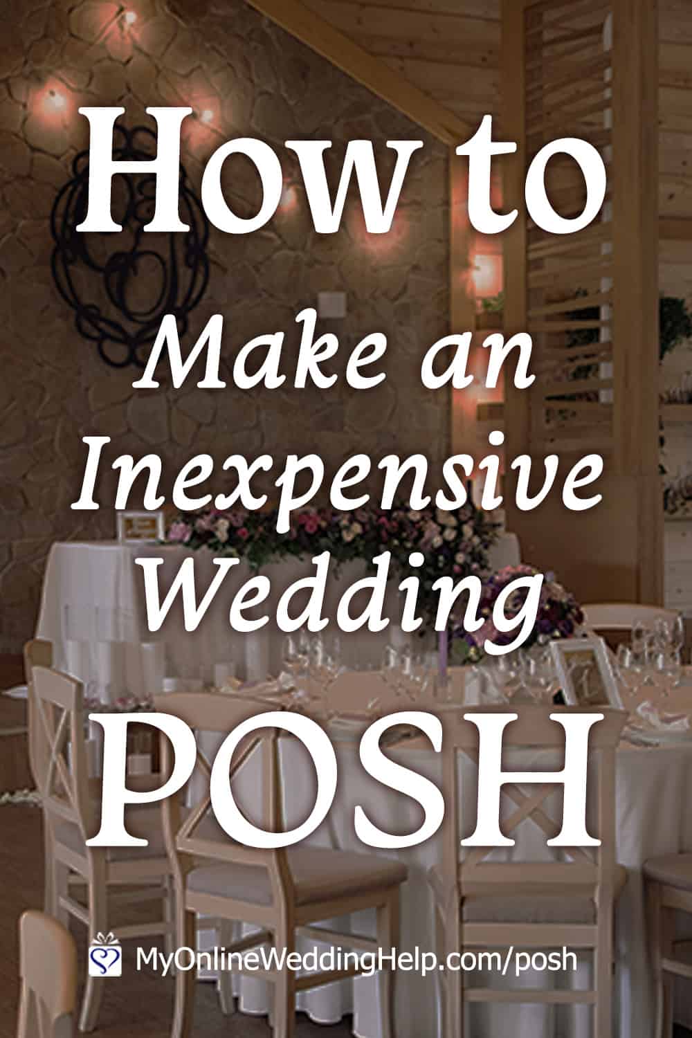 5 Ways to have a Posh, LuxuryLook Wedding on a Small Budget My