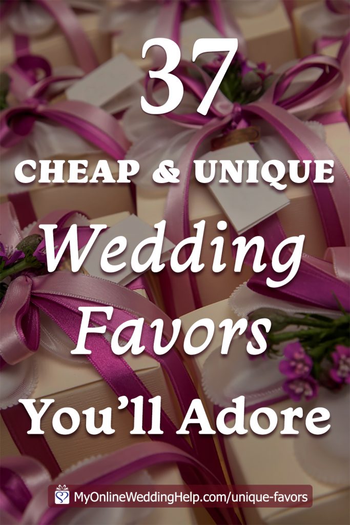 37 Cheap and Unique Wedding Favor Ideas for Guests My Online Wedding