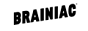 Brainiac Ratings