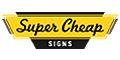 Super Cheap Signs Coupons