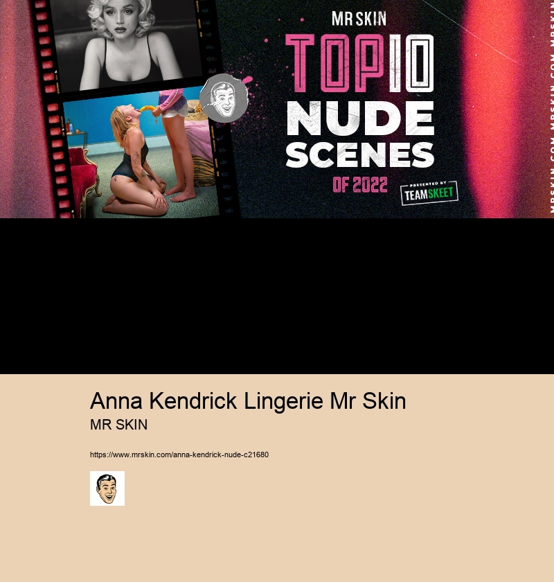 Anna Kendrick Lingerie Mr Skin