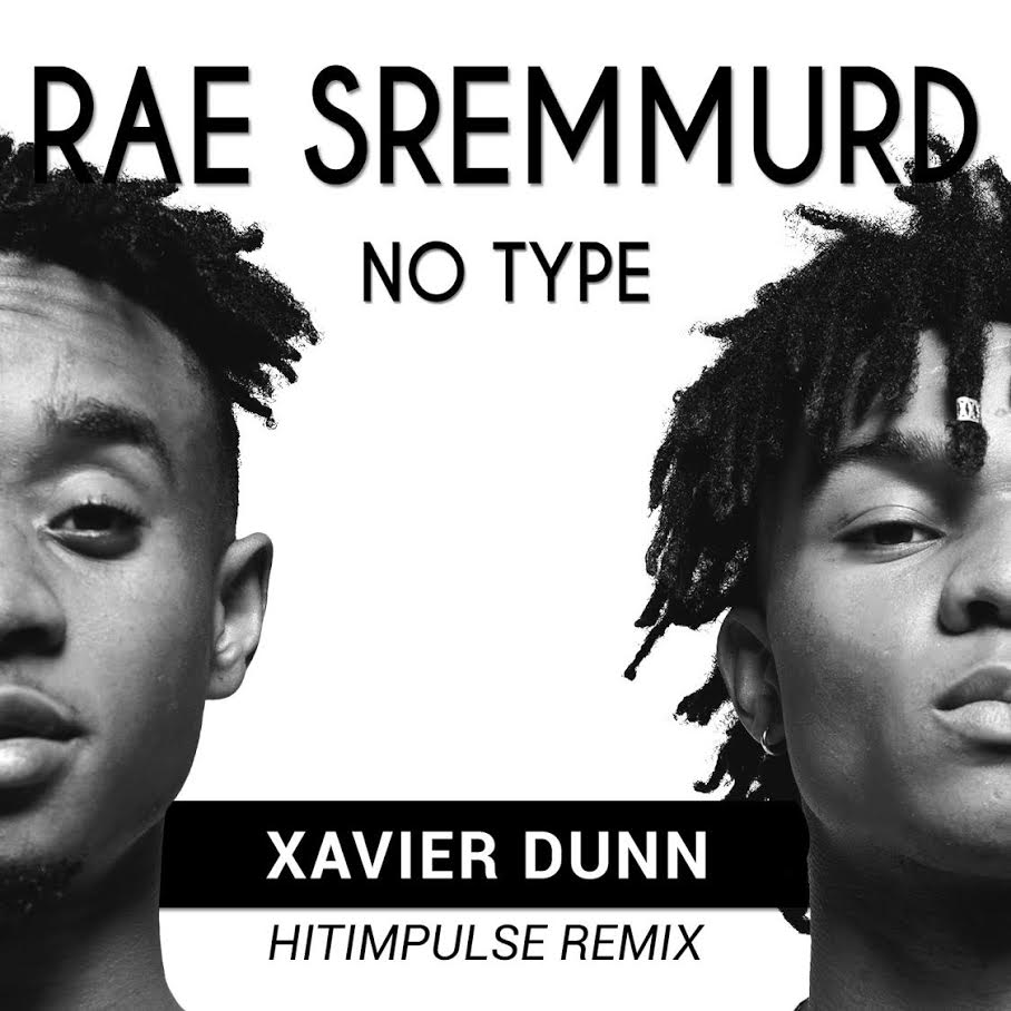 hitimpulse remix xavier dunn cover rae sremmurd no hitimpulse remix xavier dunn cover rae sremmurd no