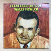 WALLY FOWLER - 16 GREATEST HITS