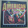 QUANTUM JUMP - NO AMERICAN STARSHIP