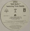 2 PAC - Still Ballin feat TRICK DADDY lp vers. clean 2:42/lp vers. explicit 2:49/instrum. 2:49/Fuck Em All f