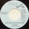 ALABAMA - Can't Keep a Good Man Down/same