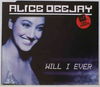 ALICE DEEJAY - Will I Ever hitradio mix/hitradio xl/dutchforce remix/e-craig club/pronti & kalmani remix/video