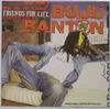 BANTON,BUJU - Friends For Life 11 tracks