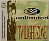 2 UNLIMITED - Twilight Zone 7" vocal 3:55/rave vers. 5:42/rapping rave vers. 5:40/rio & le jean mix 4:41