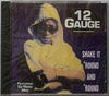 12 GAUGE - Shake It Round and Round lp vers./tv mix/instrum.
