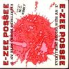 E-Zee Possee - Everything Begins With An E (Vinyl!)