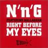 N & G Feat. Kallaghan - Right Before My Eyes