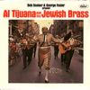 Booker,Bob & George Foster - Al Tijuana And His Jewish Brass