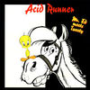 Acid Runner - Mr. Ed Meets Tweety