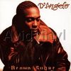 D'ANGELO - BROWN SUGAR