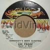 100 PROOF AGED IN SOUL - SOMEBODY'S BEEN SLEEPING / I'VE COME TO SAVE YOU