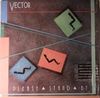 Vector - Please Stand By LP