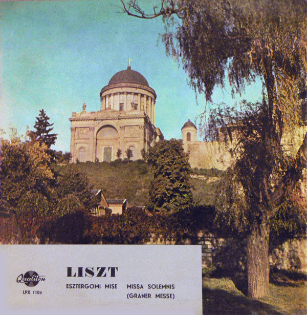Cover of Liszt Esztergomi Mise - Missa Solemnis (graner Messe)