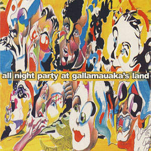 Cover of All Night Party At Gallamauaka's Land