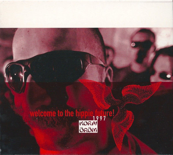 Cover of 1997- Welcome To The Hippie Future!