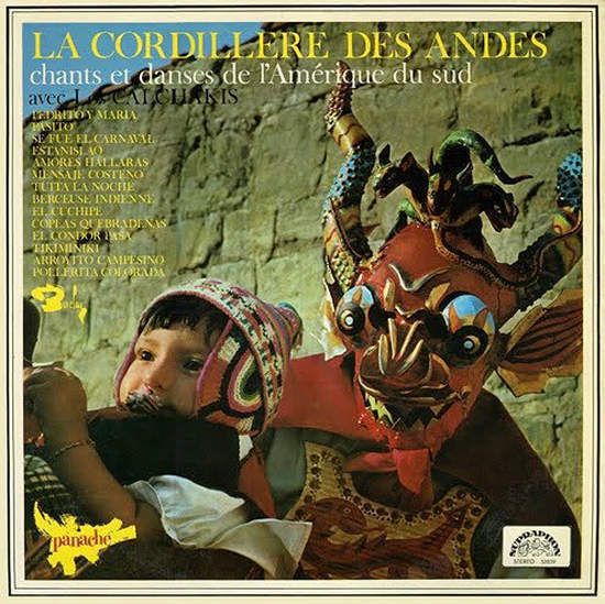Cover of La Cordillere Des Andes-chants Et Danses De L'amerique Du Sud