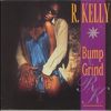 R. Kelly - Bump N' Grind