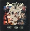 Sacrilege B.c. - Party With God