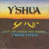 Y'shua - Let Us Exalt His Name Together