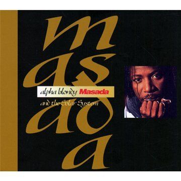 alpha blondy masada album alpha blondy masada album