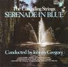 Cascading Strings,The Conducted By John Gregory - Serenade In Blue