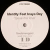 Identity Feat Inaya Day - Gave Me Love