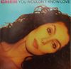 Cher - You Wouldn't Know Love