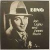 Bing Crosby - Soft Lights And Sweets Music