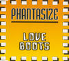 Phantasize - Love Boots