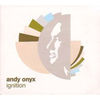 Andy Onyx - Ignition