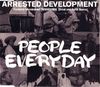 Arrested Development - People Everyday