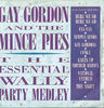 Gay Gordon & The Mince Pies - The Essential Wally Party Medley
