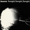 Tonight, Tonight, Tonight - Genesis