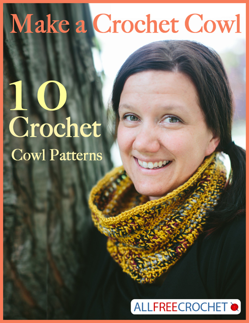 Make a Crochet Cowl: 10 Crochet Cowl Patterns Free eBook Make a Crochet Cowl: 10 Crochet Cowl Patterns Free eBook