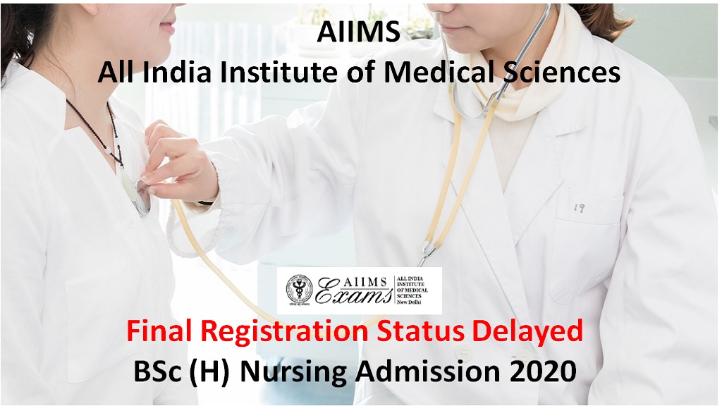 AIIMS BSc Hons Nursing Admission 2020 – Final Registration Status Delayed