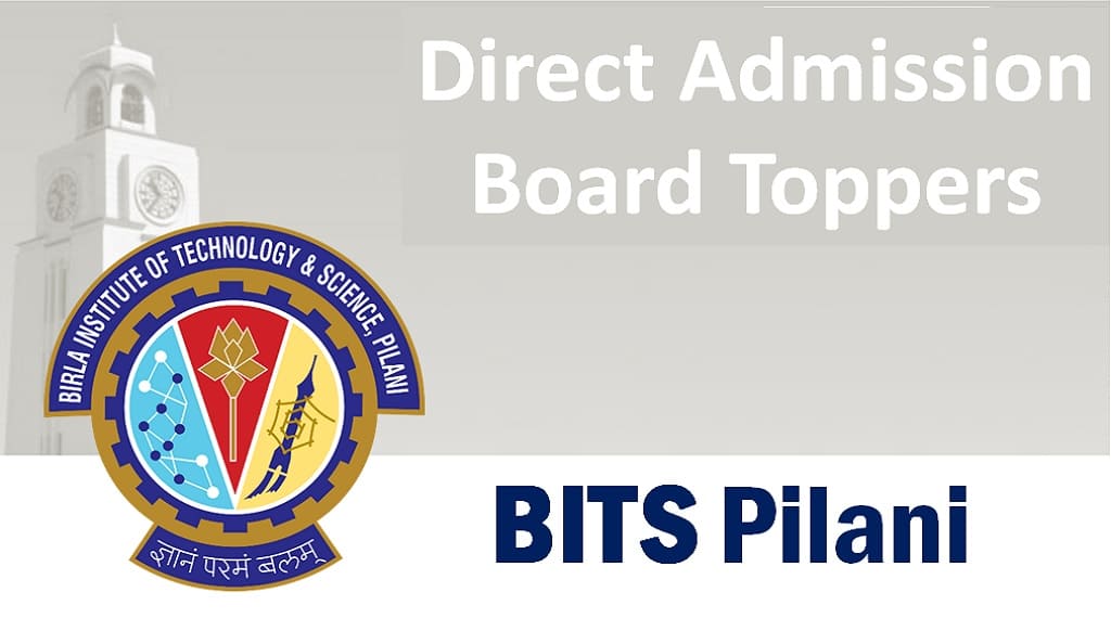 BITS Pilani Direct Admission For Board Toppers