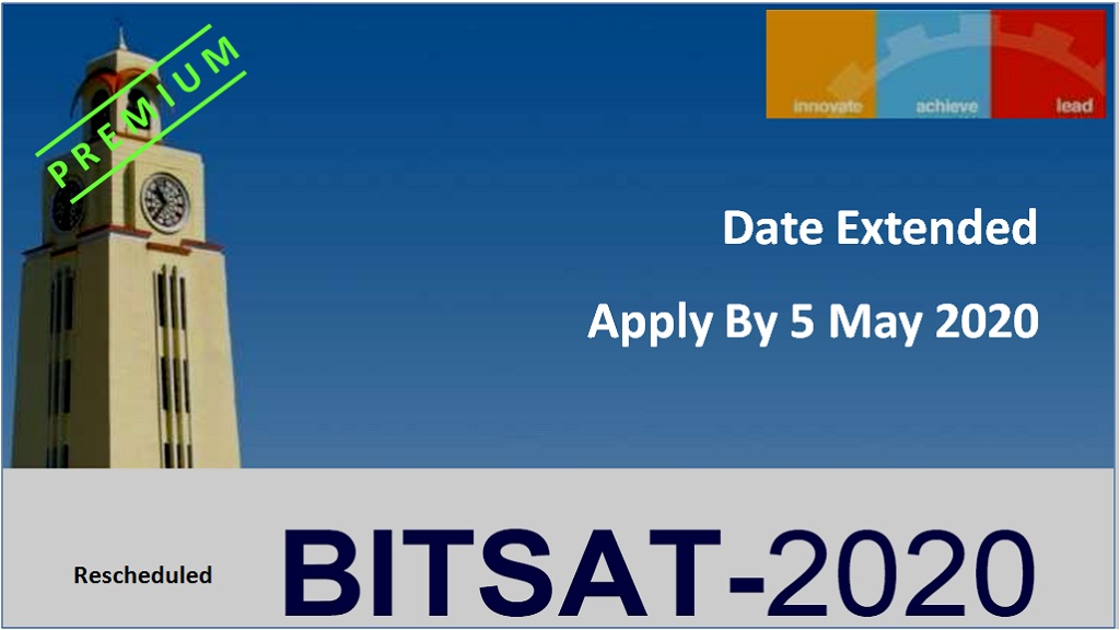BITSAT 2020 to be Rescheduled, Application Date Extended Again