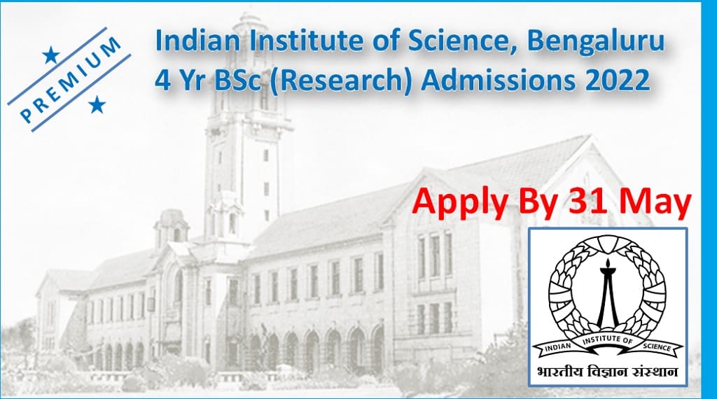 IISc 2022 Applications Ongoing, Apply Online By 31 May